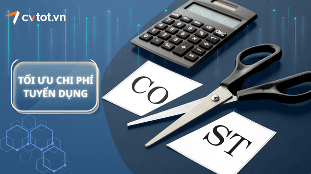 Tối ưu chi phí tuyển dụng trong mùa cao điểm cuối năm